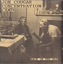 Jon Cougar Concentration Camp : Back in the Day